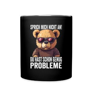 Ne me parlez pas, vous avez déjà assez de problèmes - Mug uni - noir - Devant