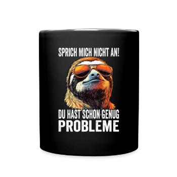 Ne me parlez pas, vous avez déjà assez de problèmes - Mug uni - noir - Devant