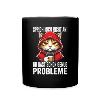 Ne me parlez pas, vous avez déjà assez de problèmes - Mug uni - noir - Devant