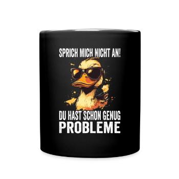 Ne me parlez pas, vous avez déjà assez de problèmes - Mug uni - noir - Devant