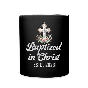 Baptism Baptized Christian Jesus God - Bible - Full Colour Mug - black - Front