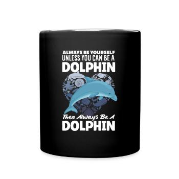 Sei Immer Du Selbst Delfin Liebe Meer - Tasse einfarbig - Schwarz - Vorne