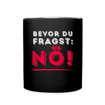 Spruch Tshirt Lustig Witzig Humor Sarkasmus Ironie - Tasse einfarbig - Schwarz - Vorne