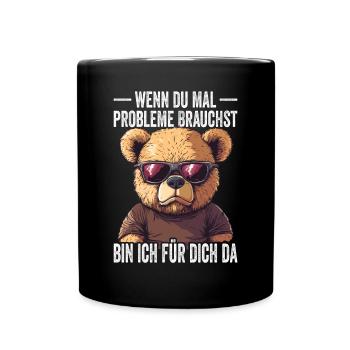 If you ever need problems, I'm there for you - Full Colour Mug - black - Front