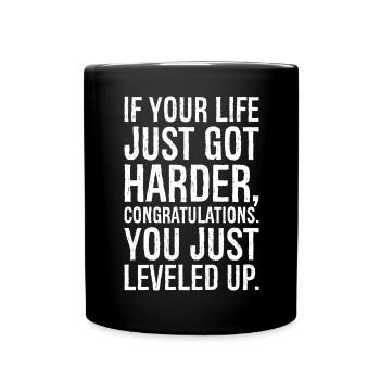 If your life just got harder congratulation - Full Colour Mug - black - Front
