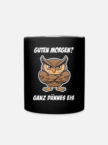 Eule Owl Tshirt Lustig Witzig Humor Sarkasmus Büro - Tasse einfarbig - Schwarz
