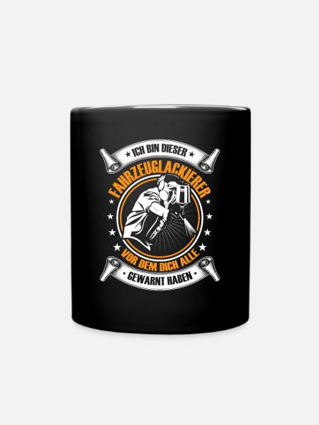 Fahrzeuglackierer Ich bin dieser Lackierer - Tasse einfarbig - Schwarz