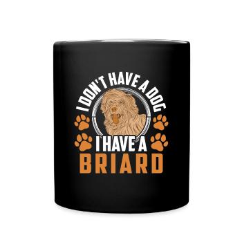 Ich habe einen Briard Berger de Brie - Tasse einfarbig - Schwarz - Vorne