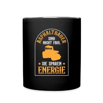 Asphalt Builders Are Not Lazy Road Construction - Full Colour Mug - black - Front