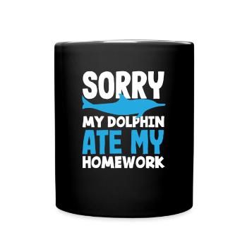 Entschuldigung Mein Delfin Hat Meine Hausaufgaben - Tasse einfarbig - Schwarz - Vorne
