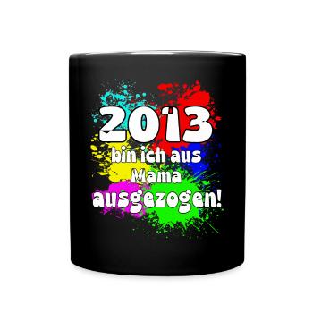 2013 bin ich aus meiner Mama ausgeszogen - Tasse einfarbig - Schwarz - Vorne