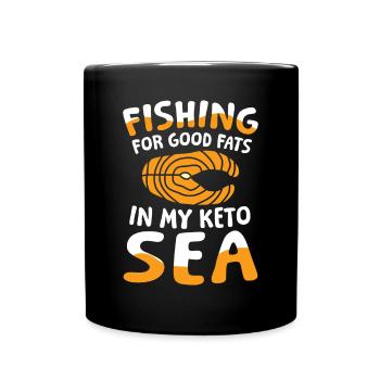 Fishing For Good Fats In My Keto Sea für einen - Tasse einfarbig - Schwarz - Vorne