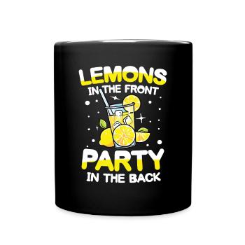 Lemons in the front party in the back - Tasse einfarbig - Schwarz - Vorne