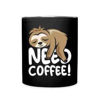 need coffee faultier lustige Sprüche comic cartoon - Tasse einfarbig - Schwarz - Vorne