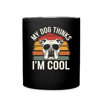 Bulldog my dog thinks I'm cool - Full Colour Mug - black - Front