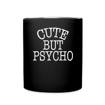 Cute But Psycho Süß Aber Verrückt Geschenk Mädels - Tasse einfarbig - Schwarz - Vorne