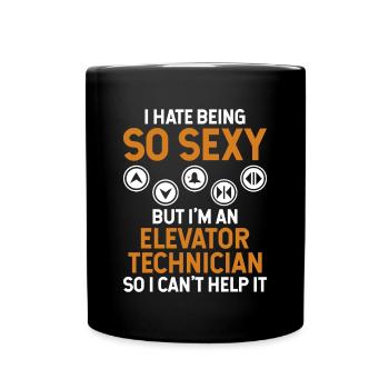 Hate Being So Sexy But I'm An Elevator Technician - Full Colour Mug - black - Front