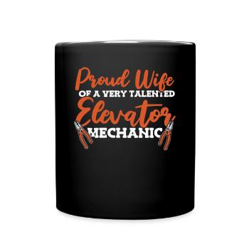 Proud Wife Of An Elevator Mechanic Repair - Full Colour Mug - black - Front
