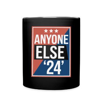 Anyone Else Election 2024 - Full Colour Mug - black - Front