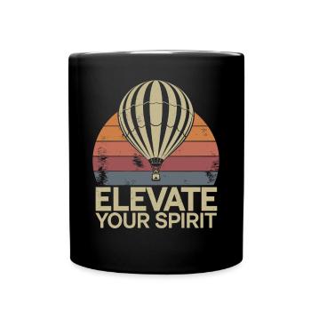 Heißluftballon Inspiration Zitat Erhebe Deinen - Tasse einfarbig - Schwarz - Vorne