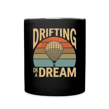 Hot Air Balloon Inspiration Quote - Drifting On A - Full Colour Mug - black - Front