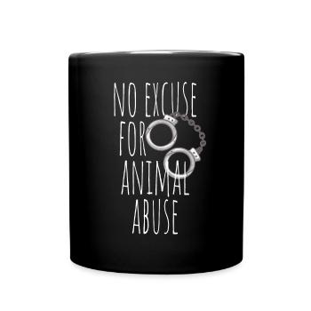 Aucune excuse pour la maltraitance animale Tierschutz Tierliebe - Mug uni - noir - Devant