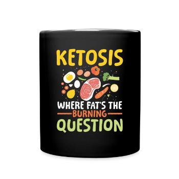 Ketosis Where Fat's The Burning Question - Tasse einfarbig - Schwarz - Vorne