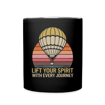 Heißluftballon Inspiration Zitat: Erhebe Deinen - Tasse einfarbig - Schwarz - Vorne