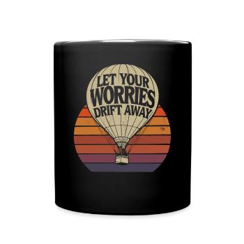 Laissez vos soucis s’envoler Montgolfière - Mug uni - noir - Devant