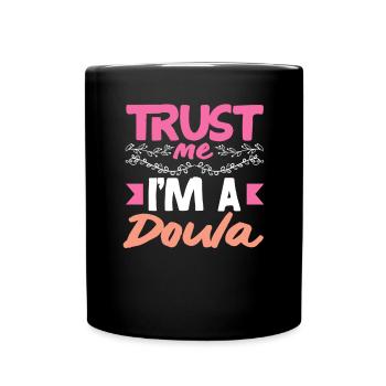 Doula Geschenk Doula Doulas - Tasse einfarbig - Schwarz - Vorne