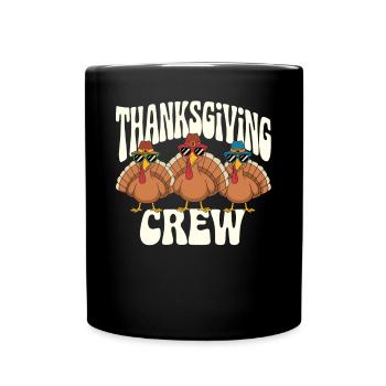 Thanksgiving crew turkeys with sunglasses and - Full Colour Mug - black - Front