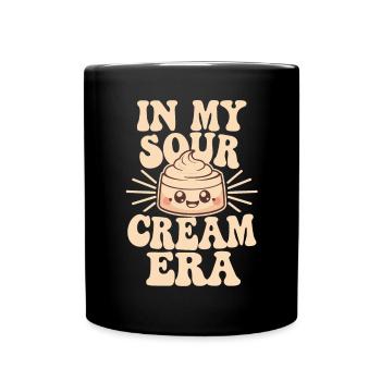 In My Sour Cream Era - Sour Cream Food Sauce Lover - Tasse einfarbig - Schwarz - Vorne