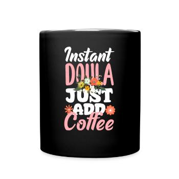 Doula Geschenk Doula Doulas - Tasse einfarbig - Schwarz - Vorne