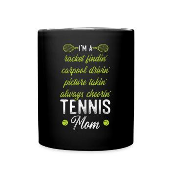 Funny Tennis Player Racket Mom I'm - Tasse einfarbig - Schwarz - Vorne