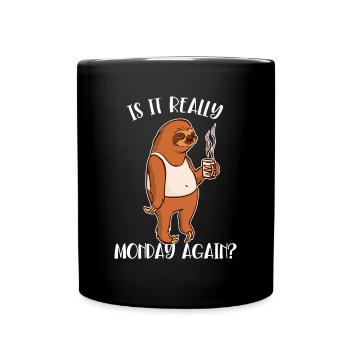 Is It Really Monday Again Brown-Throated Pilosa - Full Colour Mug - black - Front
