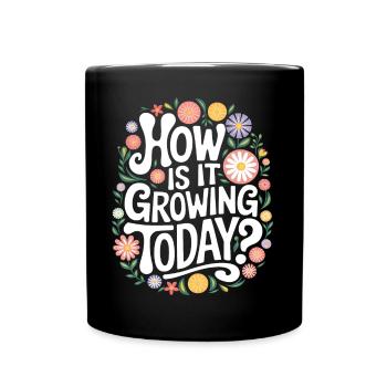 Gardening Saying Gardening Gardening Gardening Flowers - Full Colour Mug - black - Front