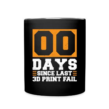 00 Tage Seit Letztem 3D Druck Fehlschlag - Tasse einfarbig - Schwarz - Vorne