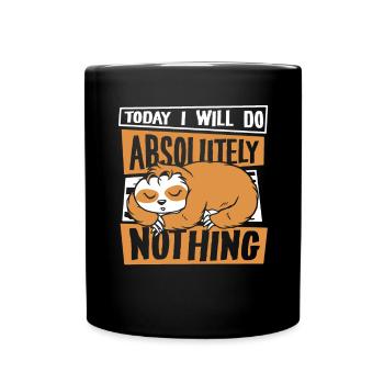 Today I Will Do Absolutely Nothing Pilosa - Full Colour Mug - black - Front