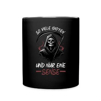 So many idiots and just a scythe of sarcasm - Full Colour Mug - black - Front