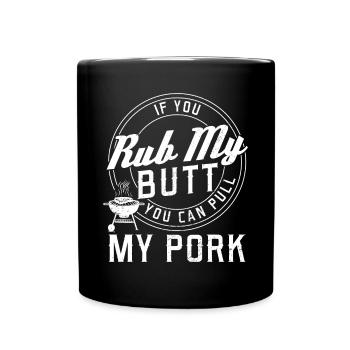 Frotte-moi les fesses, tu peux tirer mon BBQ de porc - Mug uni - noir - Devant