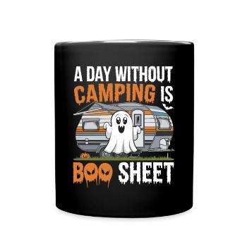 A Day Without Camping Is Boo Sheet Ghost Halloween - Tasse einfarbig - Schwarz - Vorne