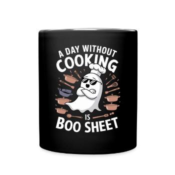 A Day Without Cooking Is Boo Sheet Ghost Halloween - Tasse einfarbig - Schwarz - Vorne