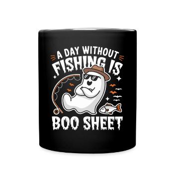 A Day Without Fishing Is Boo Sheet Ghost Halloween - Tasse einfarbig - Schwarz - Vorne