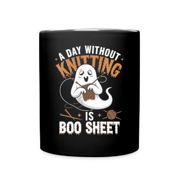 A Day Without Knitting Is Boo Sheet Ghost - Tasse einfarbig - Schwarz - Vorne