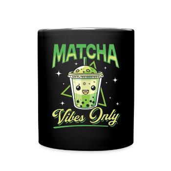 Matcha Green Tea Latte Matcha Vibes Only - Tasse einfarbig - Schwarz - Vorne