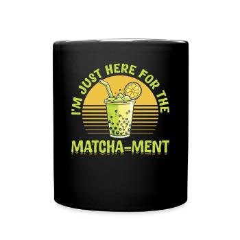 Matcha Green Tea Latte at Just Here for the - Full Colour Mug - black - Front