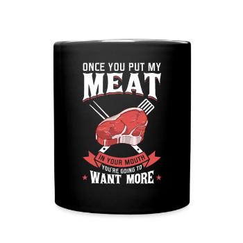 Dès que tu auras ma chair dans ta bouche - Mug uni - noir - Devant