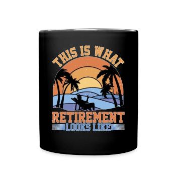 This Is What Retirement Looks Like 5 - Tasse einfarbig - Schwarz - Vorne