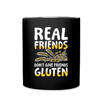 Real friends don’t give friends gluten - Tasse einfarbig - Schwarz - Vorne