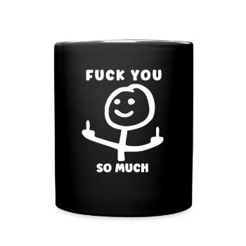 Bold Statement, Fuck You So Much, Edgy & Provokant - Tasse einfarbig - Schwarz - Vorne